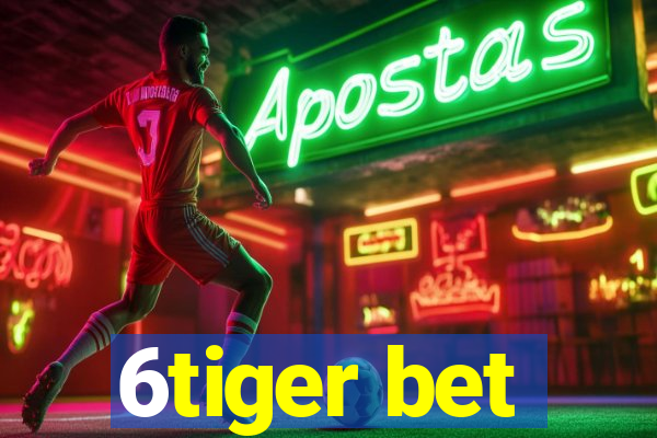 6tiger bet